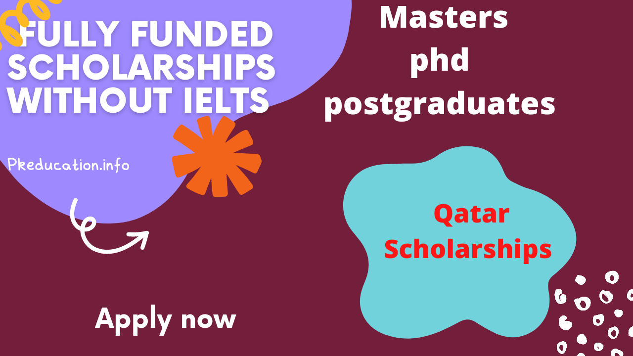 Qatar Scholarships Without IELTS 2023