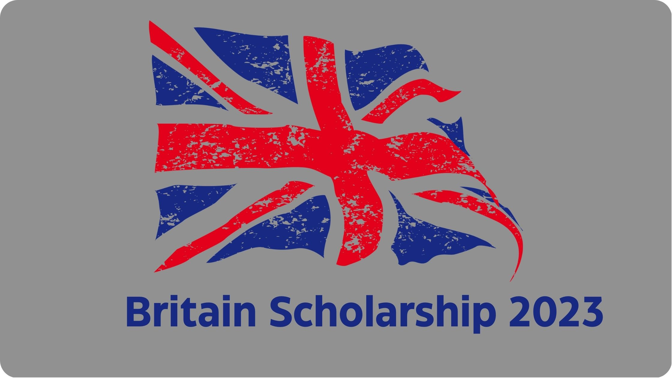 Britain Scholarship 2023
