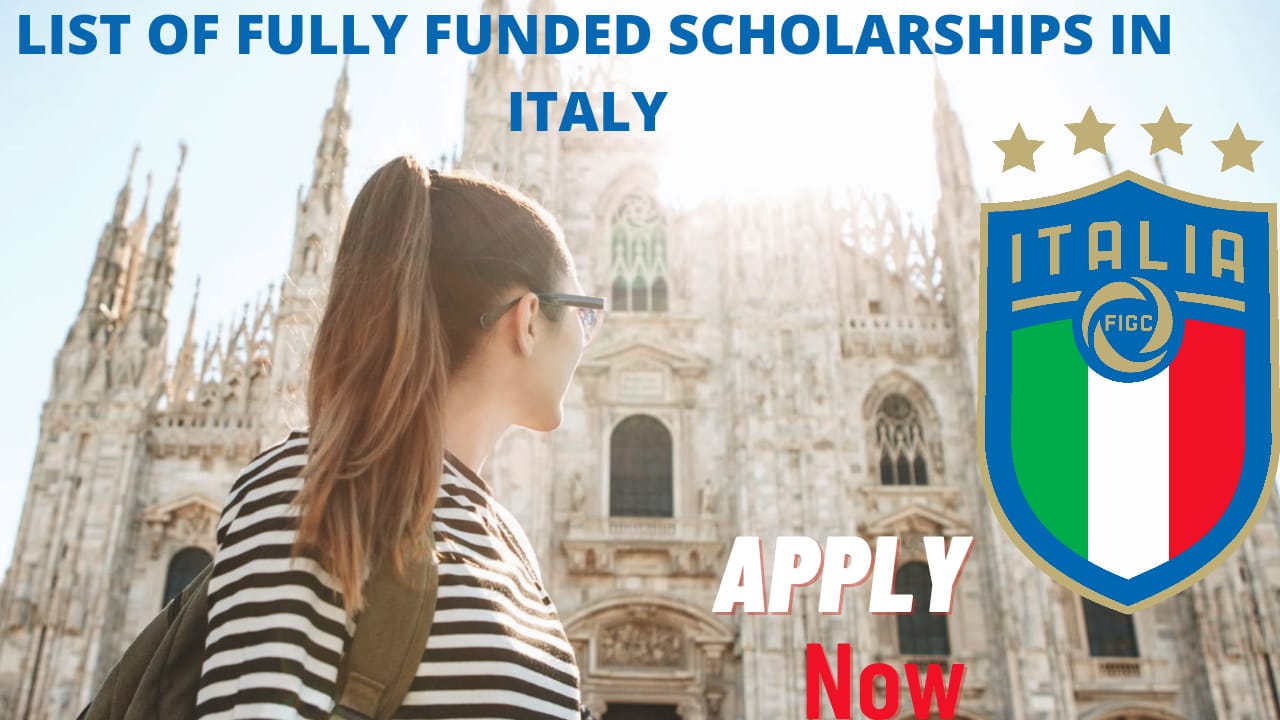 Fully Funded Scholarships to Study in Italy 2022| apply now
