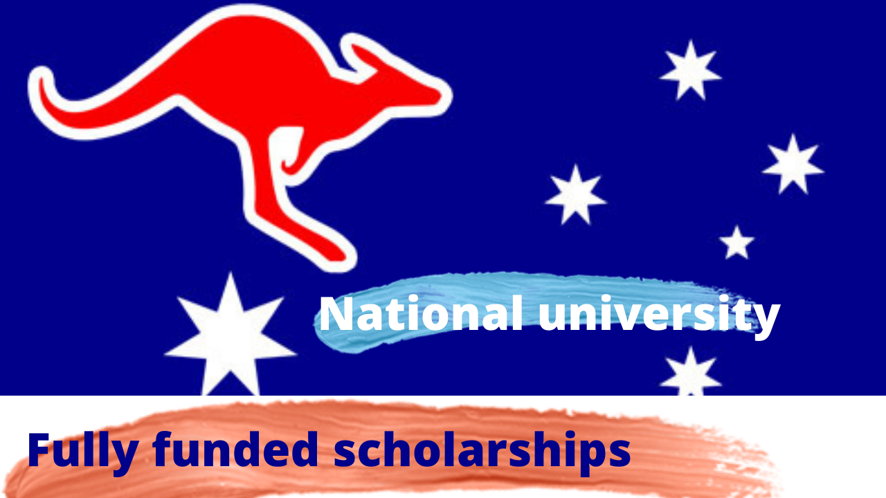 National University of Australia Scholarships 2022 | Fully Funded APPLY NOW