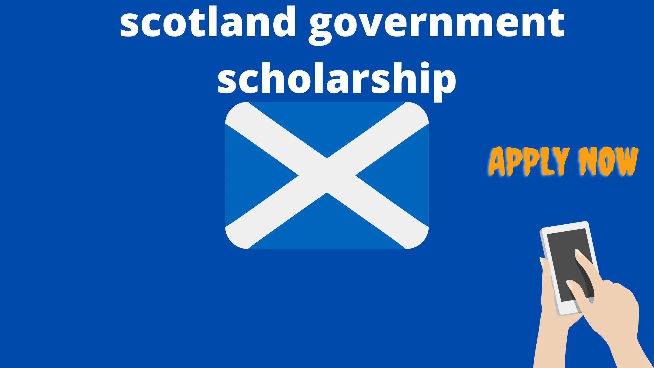 Scotland Government Scholarship 2023