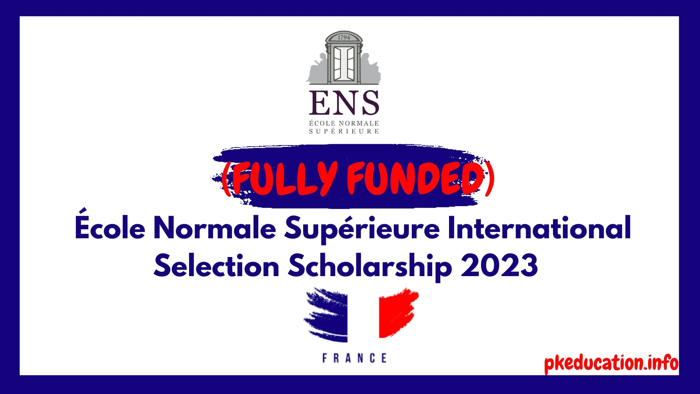 École Normale Supérieure International Selection Scholarship 2023