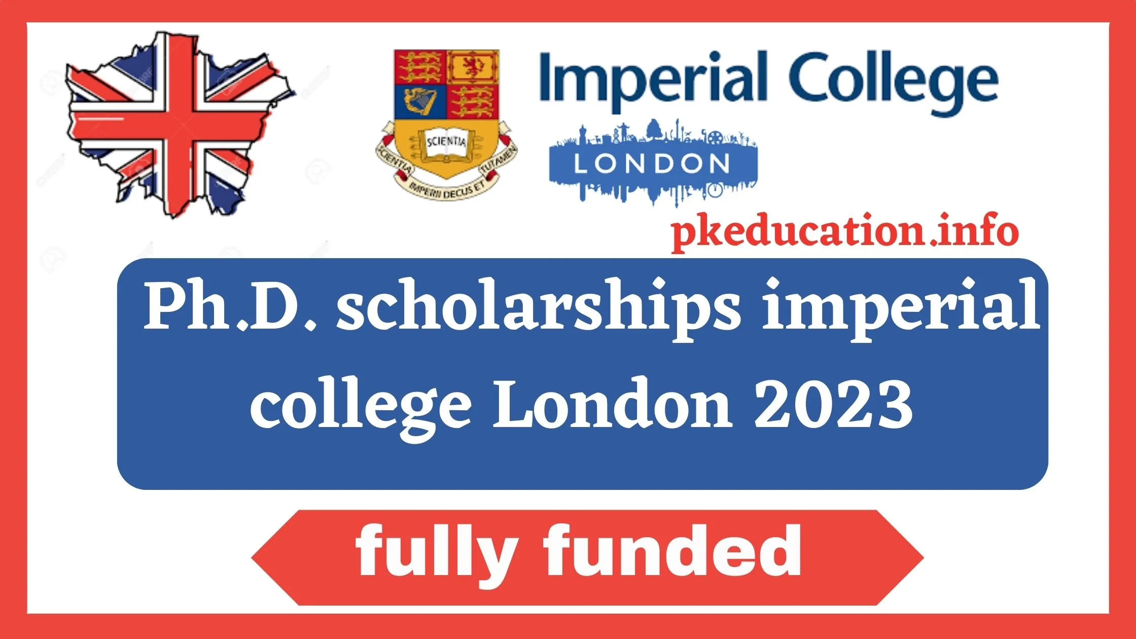 Ph.D. scholarships imperial college London 2023(fully funded)