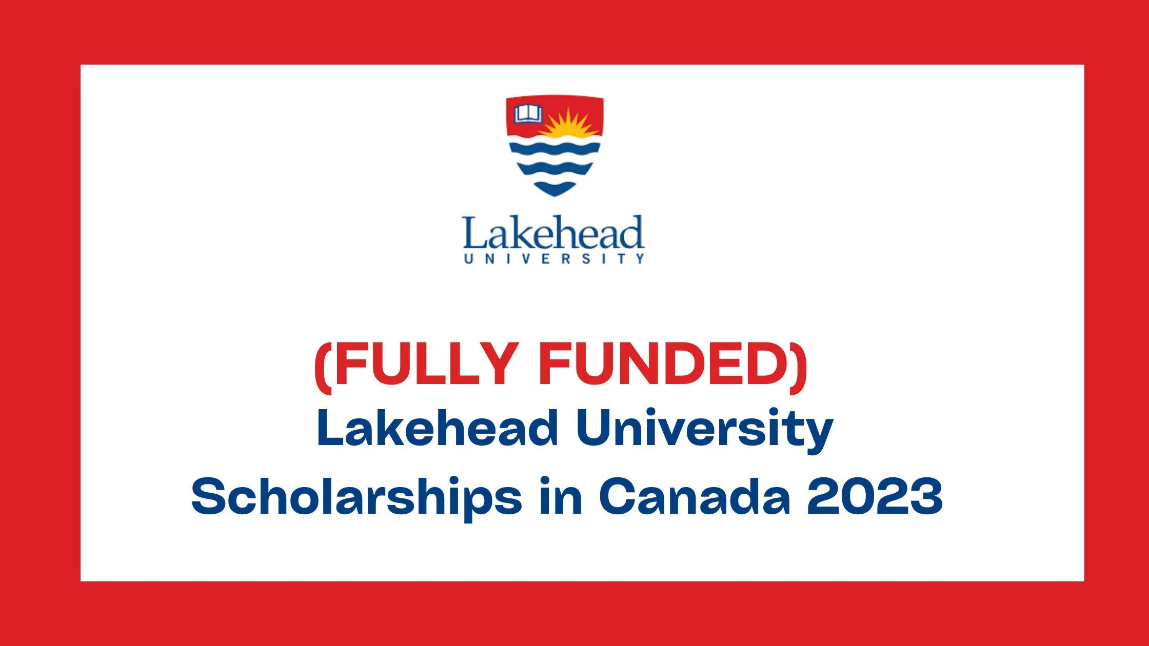 Lakehead University Scholarships in Canada 2023(fully funded)