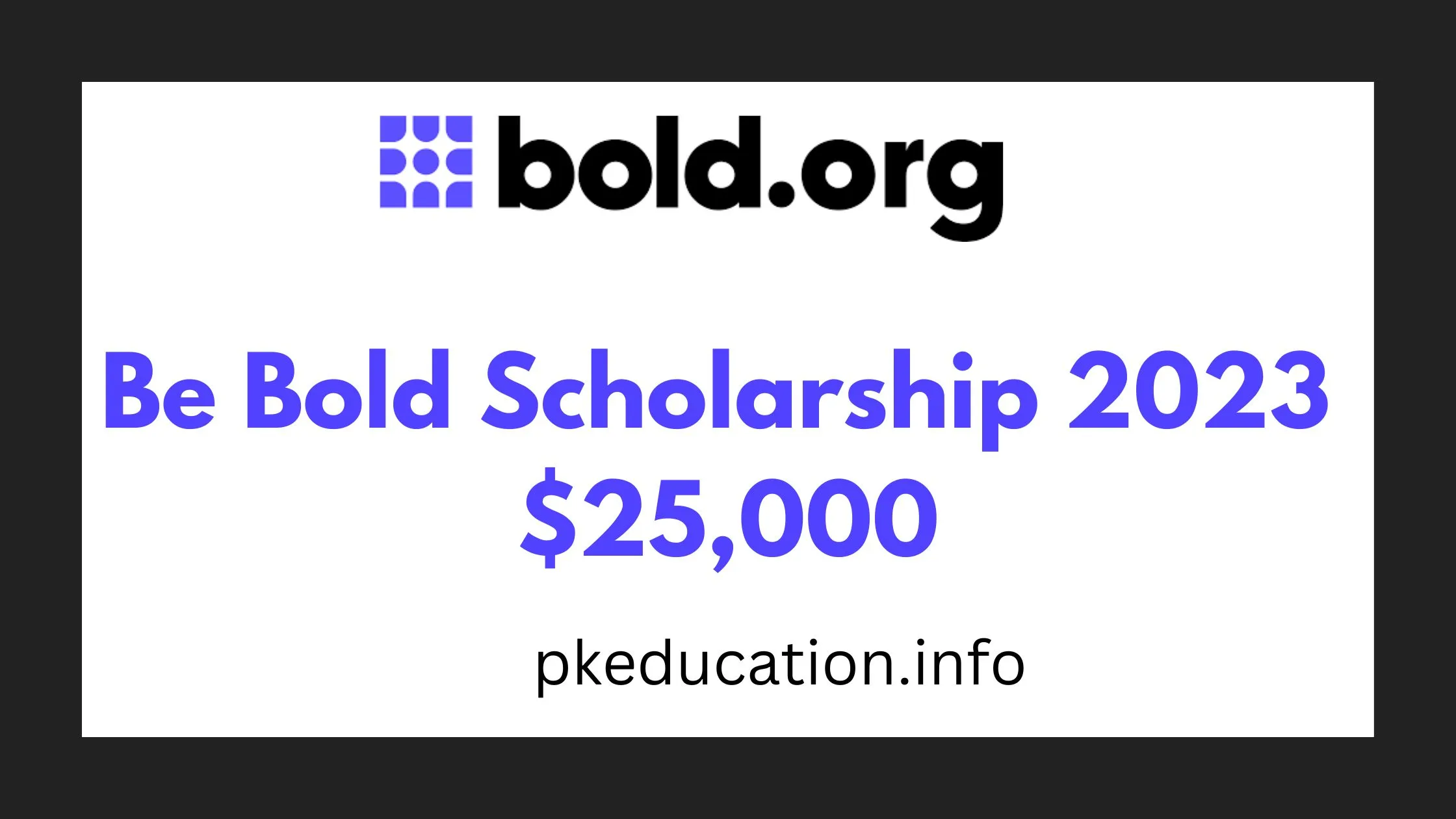 Be Bold Scholarship 2023 | $25,000