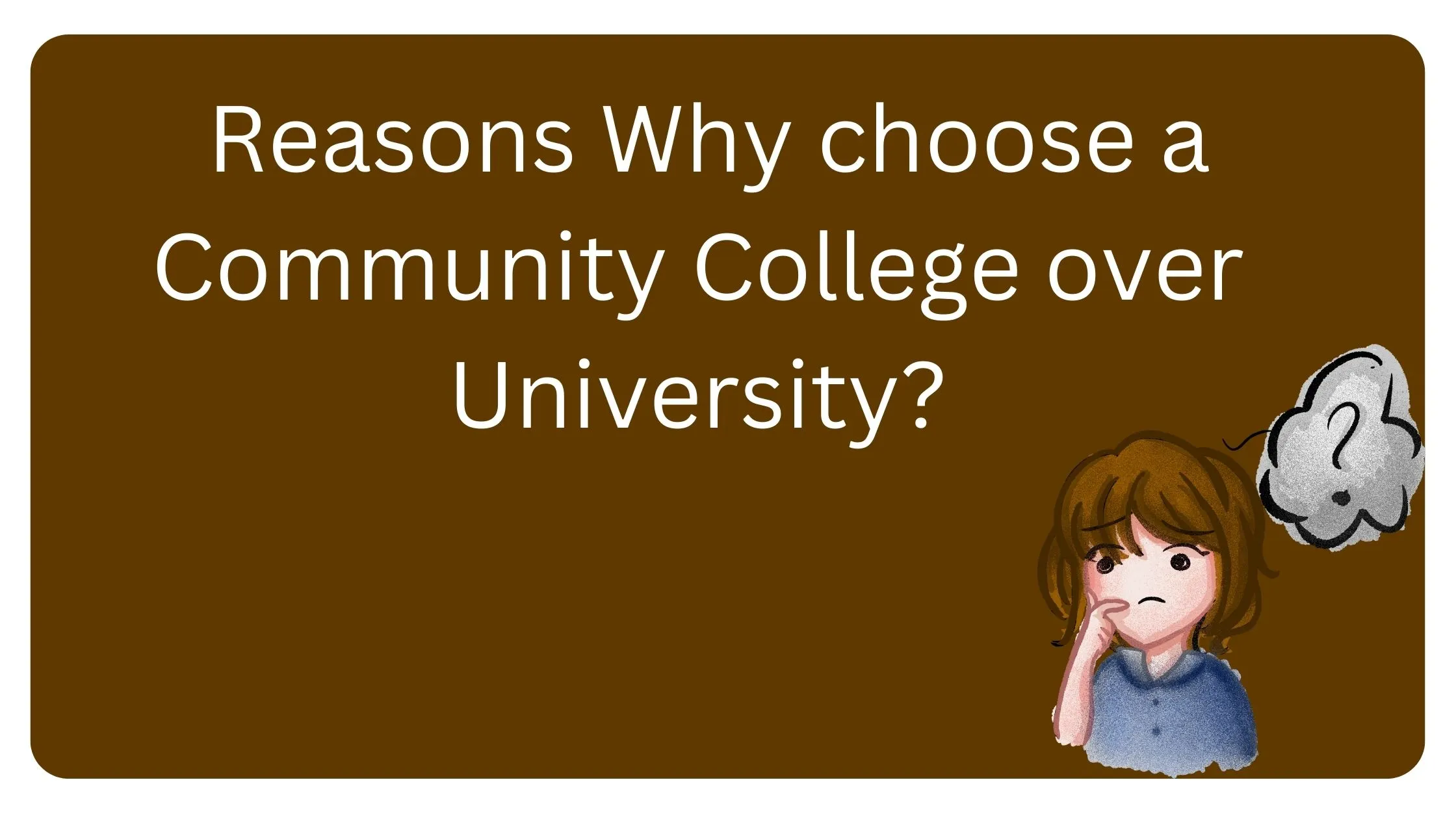 Reasons Why choose a Community College over University?