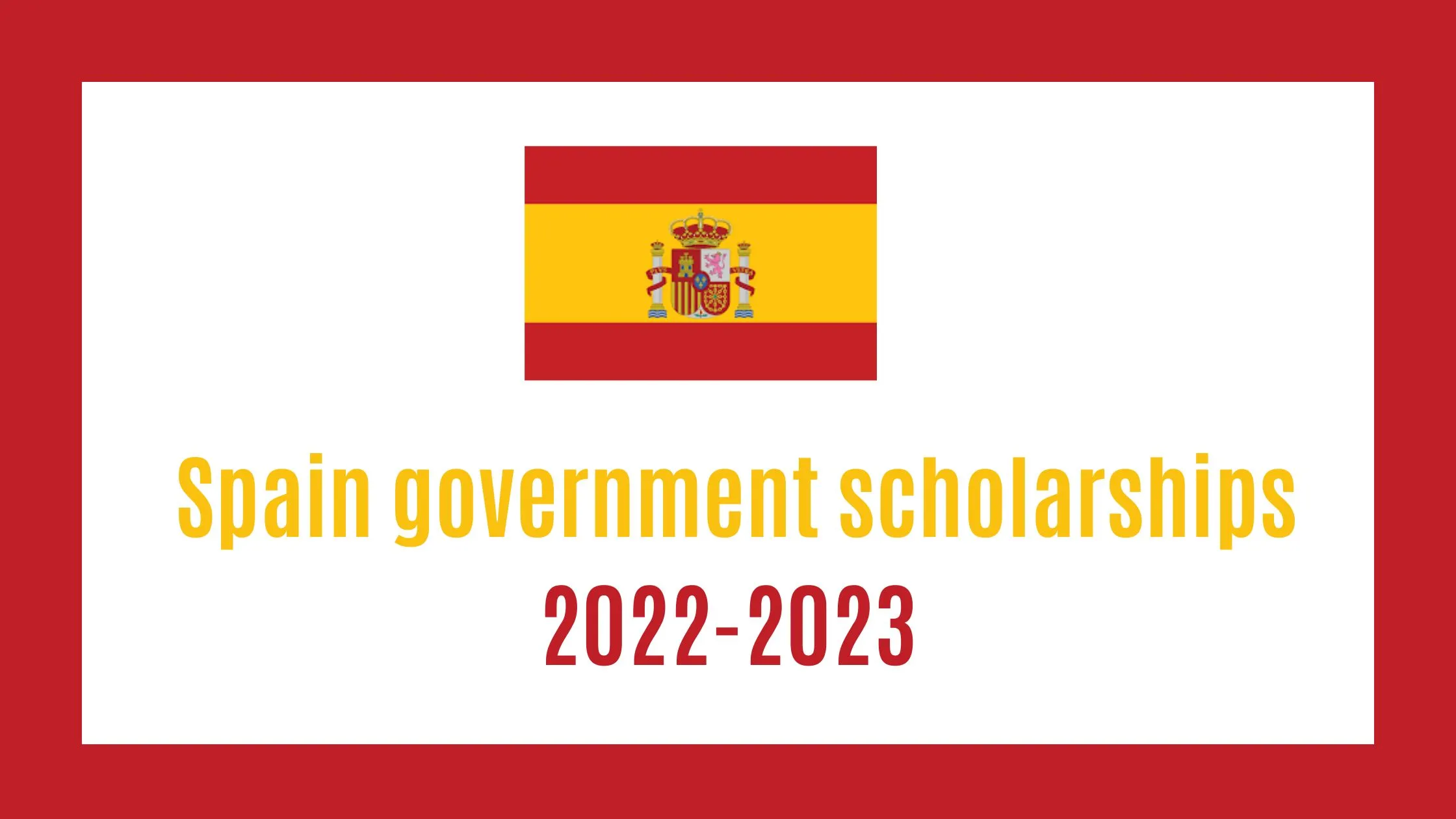 Spain government scholarships 2022-2023