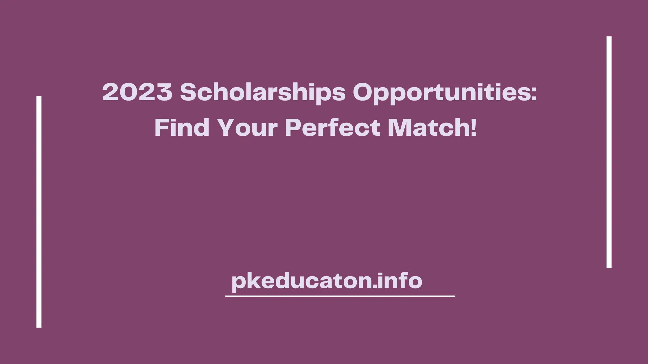 2023 Scholarships Opportunities: Find Your Perfect Match!