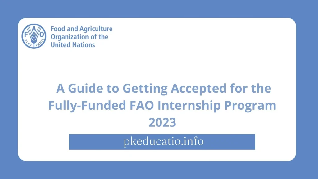 A Guide to Getting Accepted for the Fully-Funded FAO Internship Program 2023