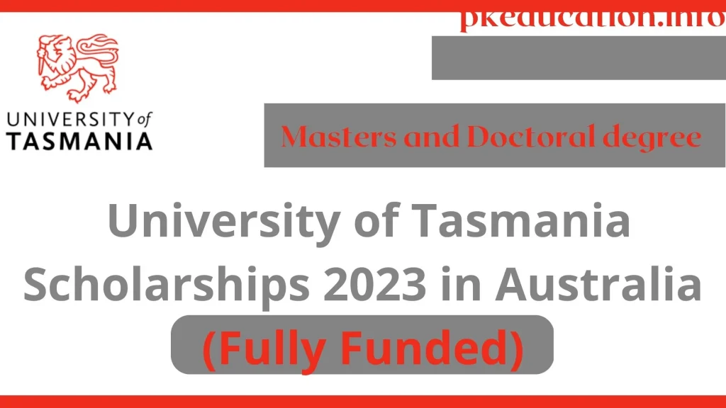 University of Tasmania Scholarships 2023 in Australia (Fully Funded)