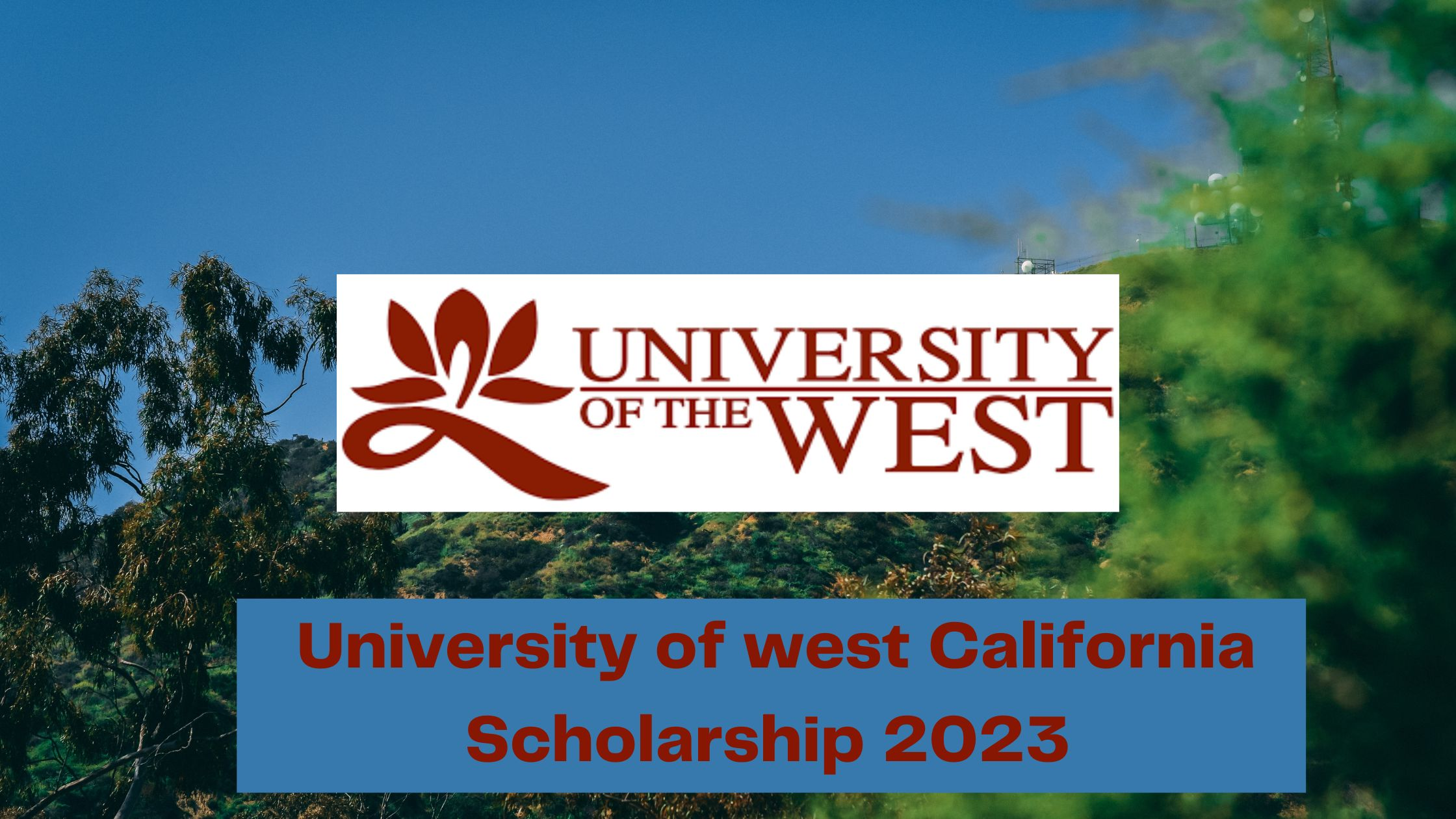 University of west California Scholarship 2023