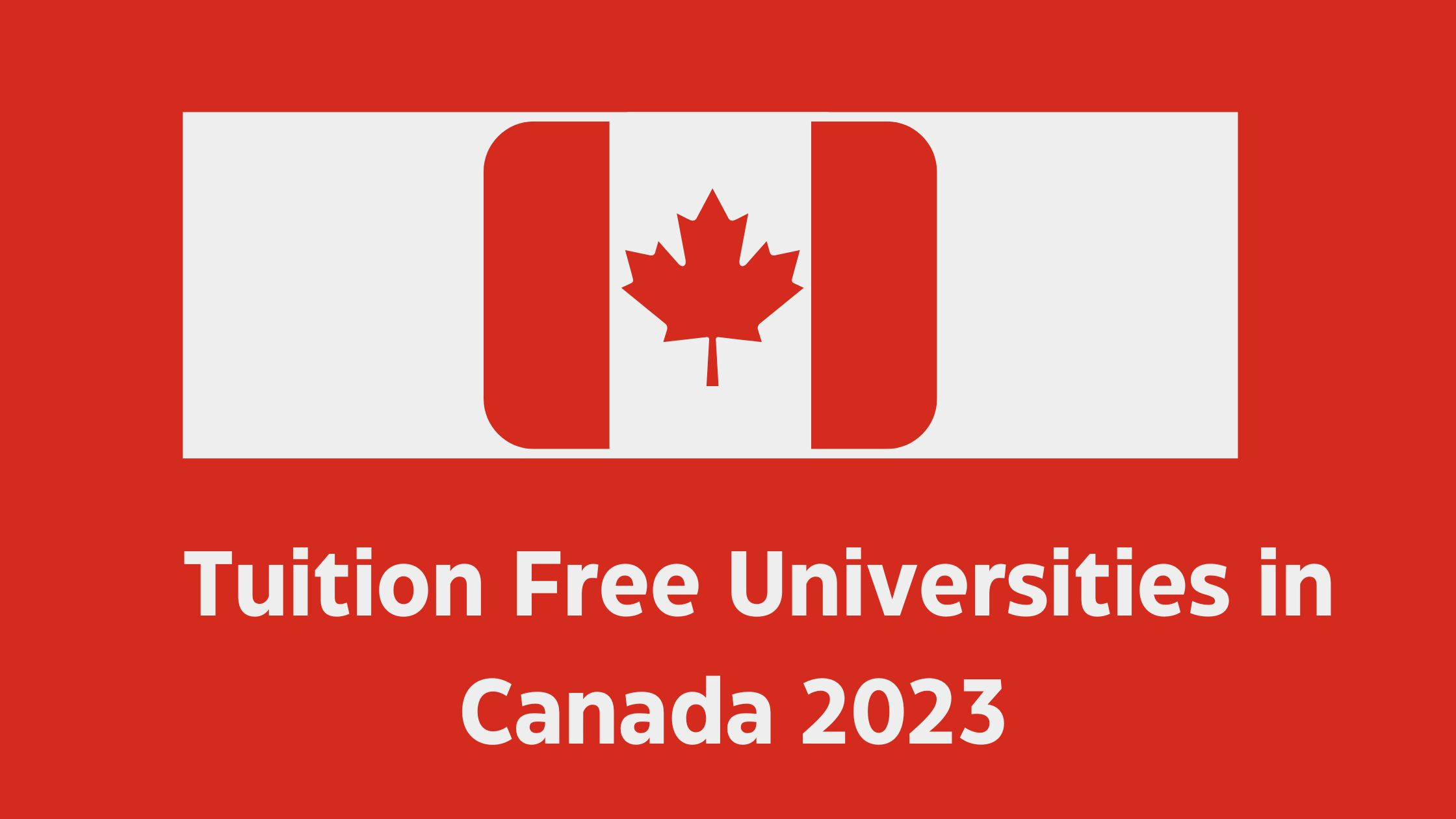 Tuition Free Universities in Canada 2023