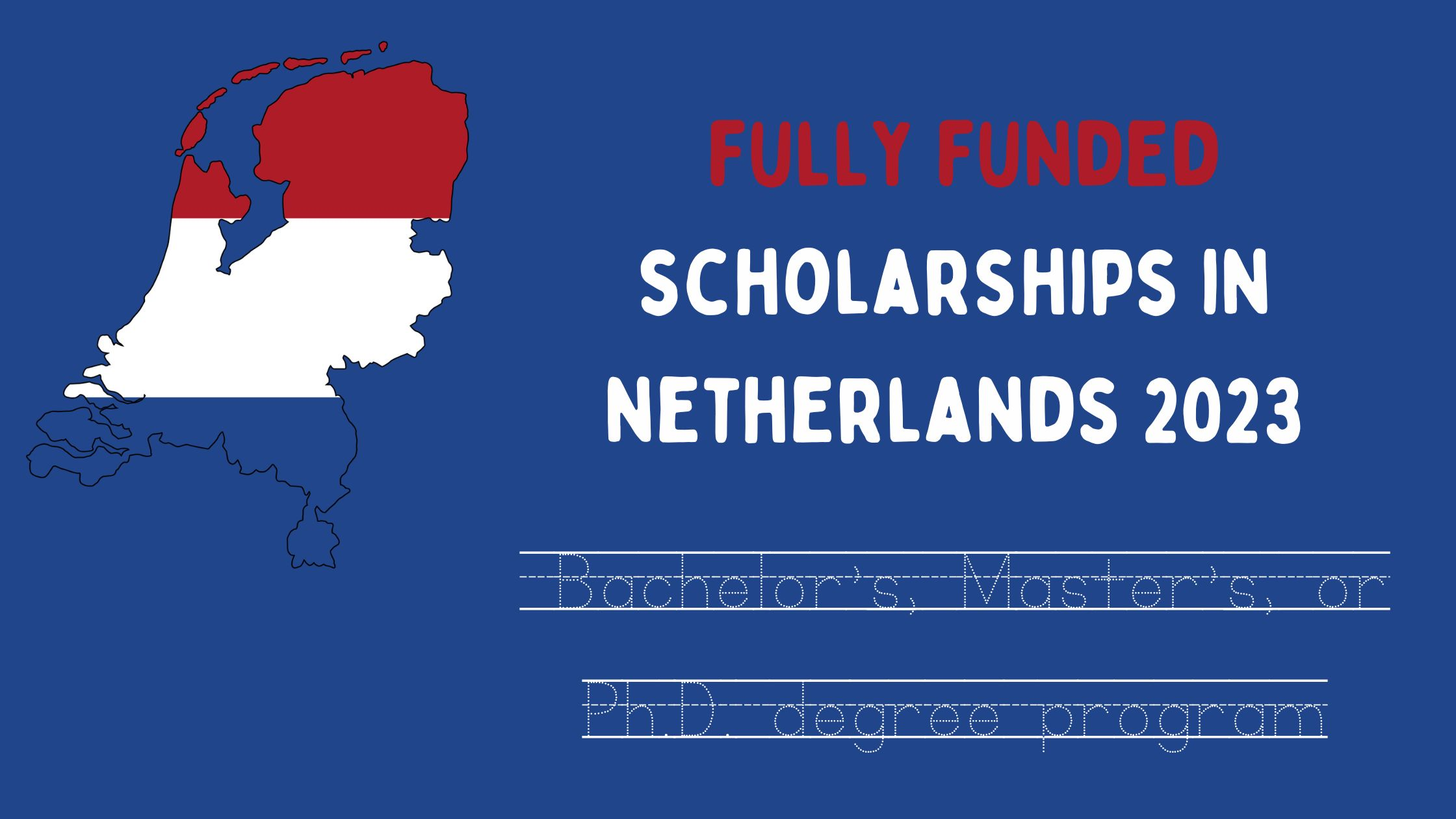 fully funded scholarships in netherlands 2023
