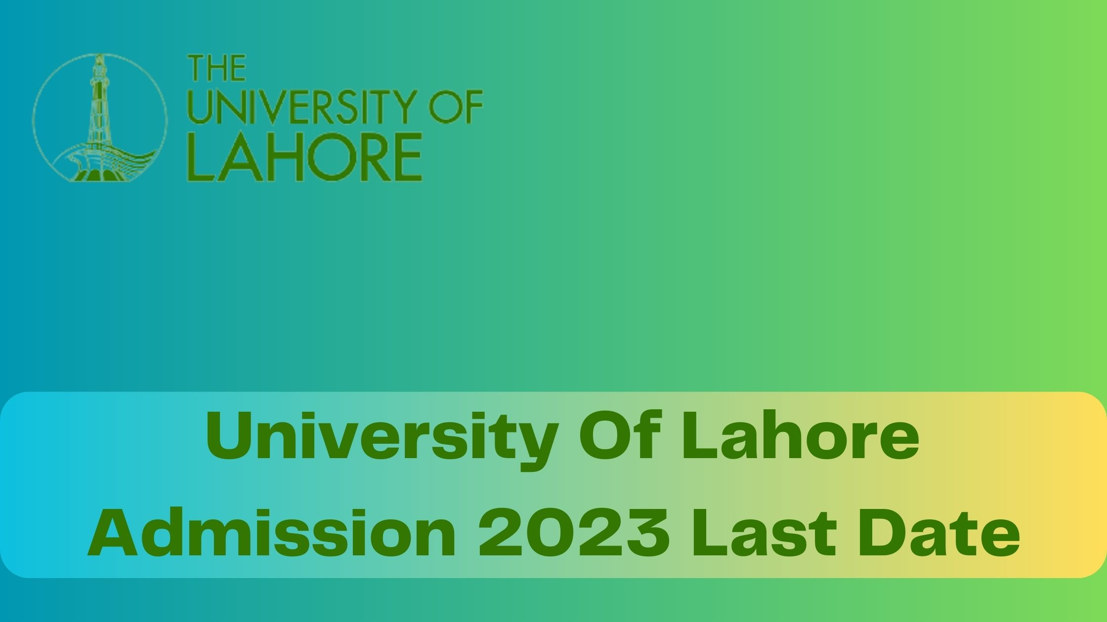 University Of Lahore Admission 2023 Last Date