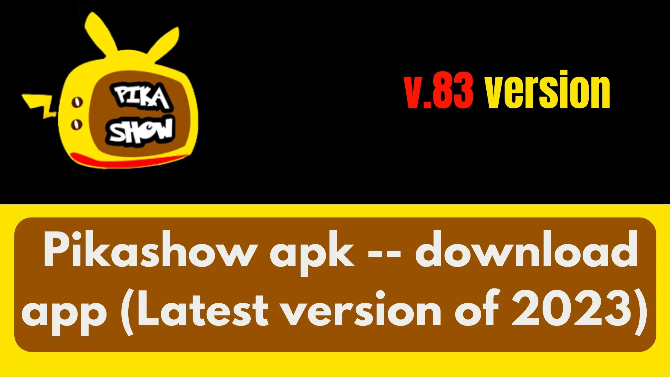 pikashow apk -- download app (Latest version of 2023)